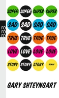 Gary Shteyngart - Super Sad True Love Story (Buch)