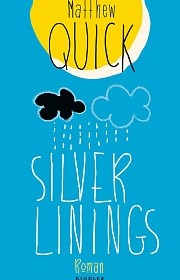 Matthew Quick - Silver Linings (Buch) Cover © Kindler Verlag