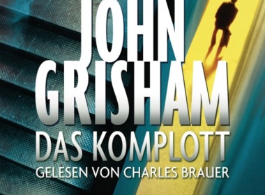 John Grisham - Das Komplott (Hörbuch, gelesen von Charles Brauer) Cover © Random House Audio