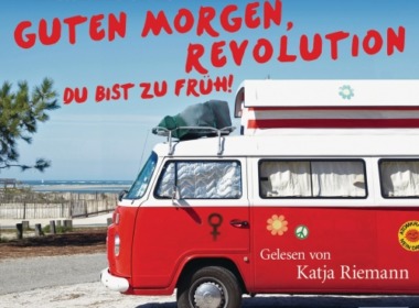 Kirsten Ellerbrake - Guten Morgen, Revolution - du bist zu früh! (Hörbuch) CD Cover © Random House Audio