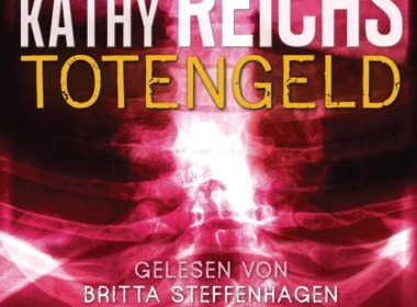 Kathy Reichs - Totengeld (Hörbuch) Cover © Random House Audio