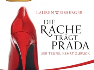 Lauren Weisberger - Die Rache trägt Prada (Hörbuch) Cover © der Hörverlag