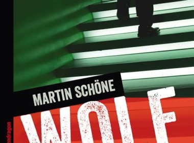 Martin Schöne - Wolf hetzt die Meute (Buch) © Pendragon Verlag