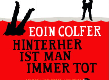 Eoin Colfer - Hinterher ist man immer tot (Hörbuch, Cover © HörbuchHamburg)