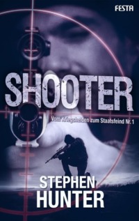 Stephen Hunter - Shooter (Cover © Festa Verlag)