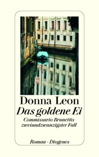 Donna Leon #22 - Das goldene Ei (Cover © Diogenes Verlag)