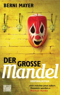 Berni Mayer - Der große Mandel (Cover © Heyne Hardcore)