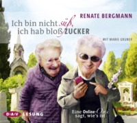Renate Bergmann - Ich bin nicht süß, ich hab bloß Zucker (Hörbuch, Cover © Der Audio Verlag)