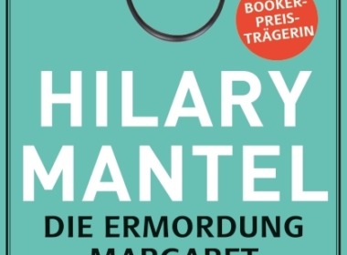Hilary Mantel - Die Ermordung Margaret Thatchers Cover © Dumont Buchverlag