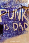 Roddy Doyle - Punk is Dad (Cover © Haffmanns & Tolkemitt)