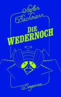 Stefan Bachmann - Die Wedernoch (Buch) Cover © Diogenes Verlag