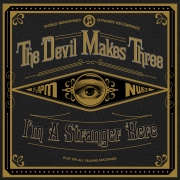 The Devil Makes Three - I'm A Stranger Here Cover © New West Records