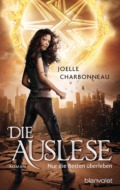 Joelle Charbonneau - Die Auslese Bd 1 - Cover © blanvalet