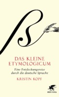 Kristin Kopf - Das kleine Etymologicum (Cover © Klett-Cotta)