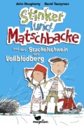 John Dougherty & David Tazzyman - Stinker und Matschbacke und das Stachelschwein aus Vollblödberg (Cover © magellan Verlag)