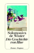 Solomonica de Winter - Die Geschichte von Blue (Cover © Diogenes)