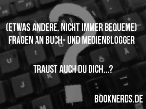 fiesebloggerfragen © booknerds.de