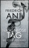 Friedrich Ani - Der namenlose Tag (Cover © Suhrkamp)