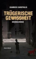 Gianrico Carofiglio - Trügerische Gewissheit (Cover © folio Verlag)