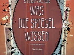 Maggie Stiefvater - Was die Spiegel wissen - Cover (c) script5