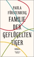 Paula Fürstenberg - Familie der geflügelten Tiger (Cover (c) Kiepenheuer & Witsch)