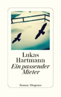 Lukas Hartmann, Ein passender Mieter (Cover ©Diogenes)