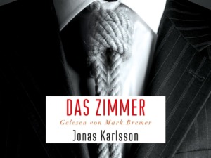 Jonas Karlsson - Das Zimmer (Cover © rubikon audioverlag)