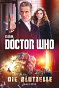 James Goss Doctor Who: Die Blutzelle (Cover © Cross Cult)