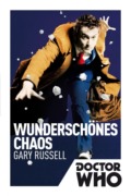 Gary Russel: Doctor Who: Wunderschönes Chaos (Cover © Cross Cult)