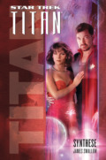 James Swallow: Star Trek - Titan 6: Synthese (Cover © Cross Cult)