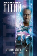 Michael A. Martin: Star Trek - Titan 7: Gefallen Götter (Cover © Cross Cult)
