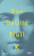 Don DeLillo - Null K (Cover © Kiepenheuer & Witsch)