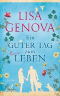 Lisa Genova - Ein guter Tag zum Leben - Cover © Lübbe