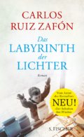 Carlos Ruiz Zafón - Das Labyrinth der Lichter (Cover © S.Fischer)