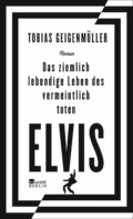 Tobias Geigenmueller - Elvis (Cover © rowohlt)