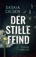 Saskia Calden - Der stille Feind (Cover © Saskia Calden)