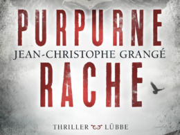 Jean Christoph Grangé - Purpurne Rache (Cover © Bastei Lübbe)