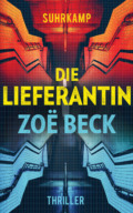 Zoë Beck - Die Lieferantin (Cover © Suhrkamp)