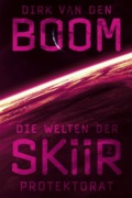 Dirk van den Boom - Die Welten der Skiir 2: Protektorar (Cover © Cross Cult)