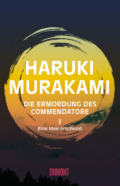 Haruki Murakami - Die Ermordung des Commendatore (Cover © Dumont)