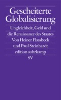 Heiner Flassbeck/Paul Steinhardt - Gescheiterte Globalisierung (Cover © Suhrkamp)