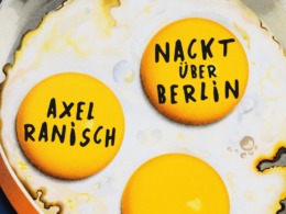 Axel Ranisch - Nackt über Berlin (Cover © Ullstein)