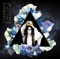 Karyn Crisis' Gospel of the Witches - Covenant (© Aural Music)