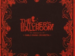 Diablo Swing Orchestra - The Butcher's Ballroom (© Candlelight Records)
