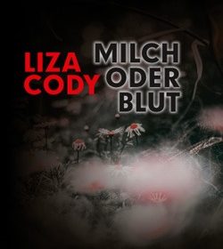 Liza Cody - Milch oder Blut