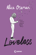 Alice Oseman - Loveless - Cover  © 2022 Loewe Verlag GmbH