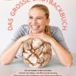 Christina Bauer - Das große Brotbackbuch