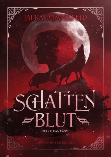Laura Dümpelfeld - Schattenblut (Buch) ©Edition Roter Drache