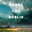 Die schlafenden Hunde von Dublin