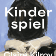 Kinderspiel, Claire Kilroy